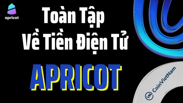 Toàn tập về tiền điện tử Apricot