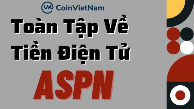 Toàn tập về tiền điện tử ASPN