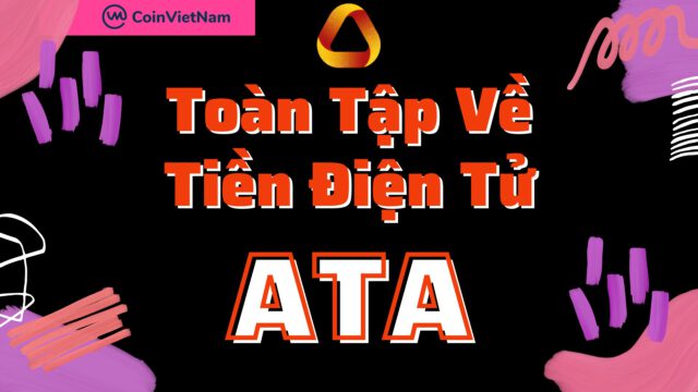 Toàn tập về tiền điện tử ATA
