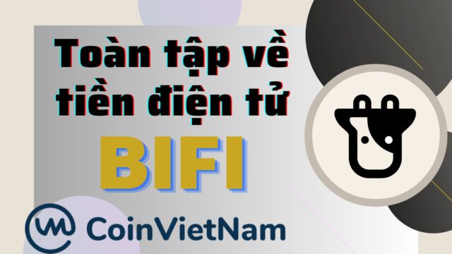 Toàn tập về tiền điện tử BIFI