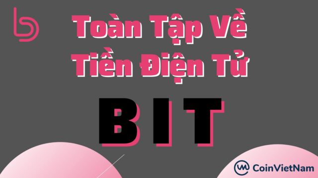 Toàn tập về tiền điện tử BIT