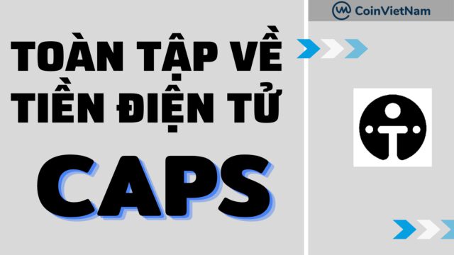 Toàn tập về tiền điện tử CAPS