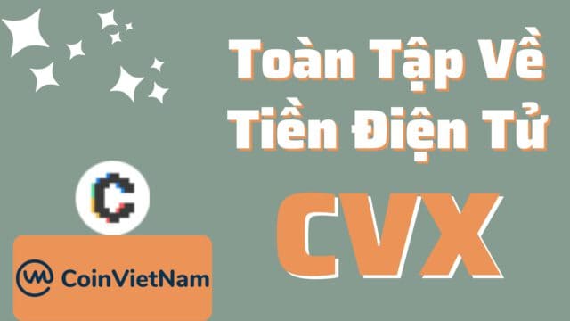 Toàn tập về tiền điện tử CVX