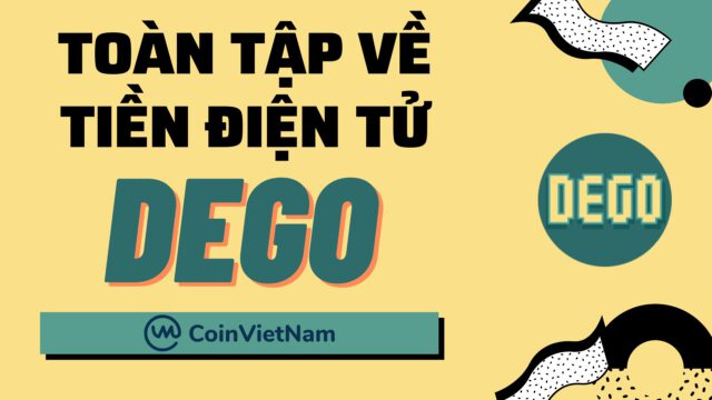 Toàn tập về tiền điện tử DEGO