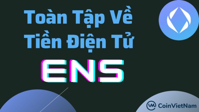 Toàn tập về tiền điện tử ENS