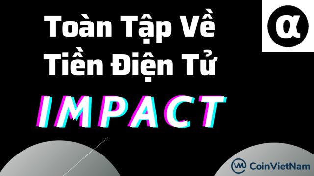Toàn tập về tiền điện tử IMPACT