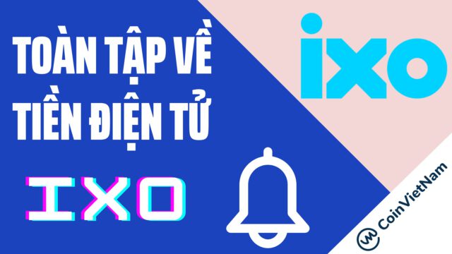Toàn tập về tiền điện tử IXO