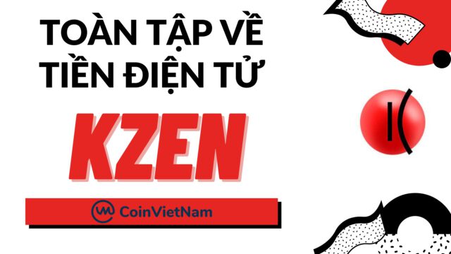 Toàn tập về tiền điện tử KZEN