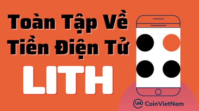 Toàn tập về tiền điện tử LITH