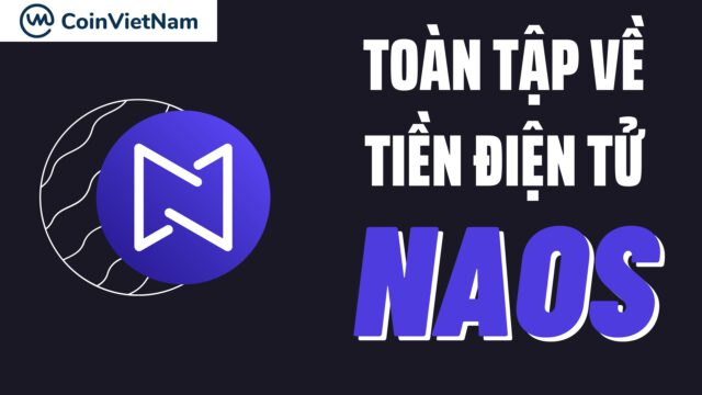 Toàn tập về tiền điện tử NAOS