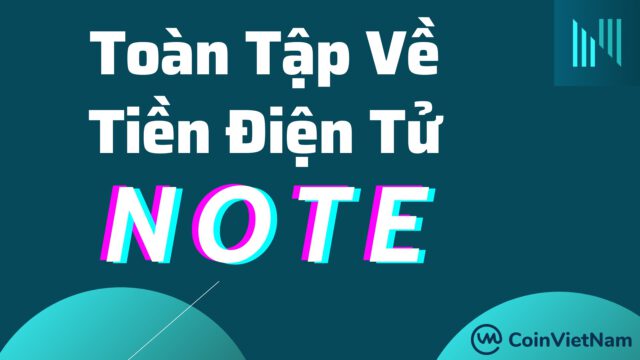 Toàn tập về tiền điện tử NOTE