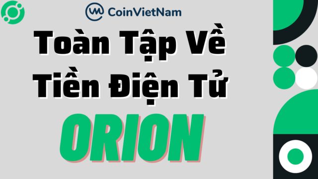 Toàn tập về tiền điện tử ORION
