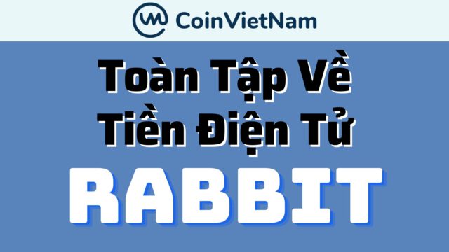 Toàn tập về tiền điện tử RABBIT