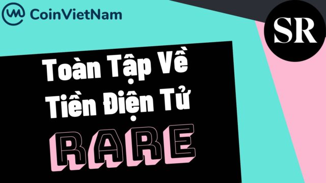 Toàn tập về tiền điện tử RARE