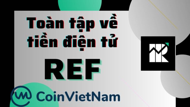 Toàn tập về tiền điện tử REF