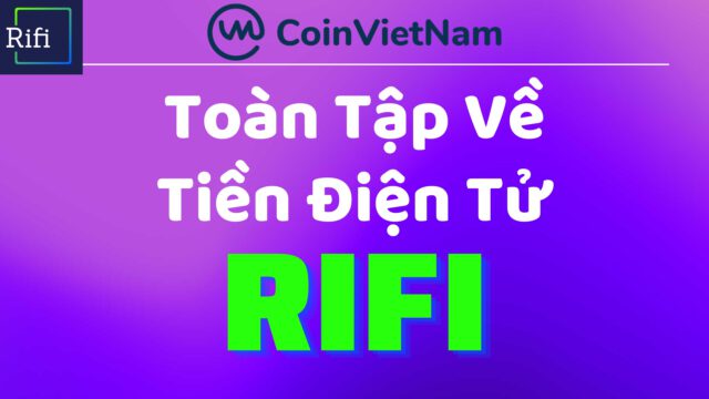 Toàn tập về tiền điện tử RIFI
