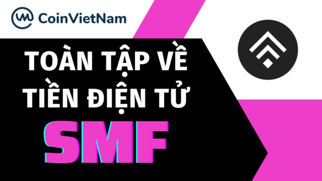 Toàn tập về tiền điện tử SMF