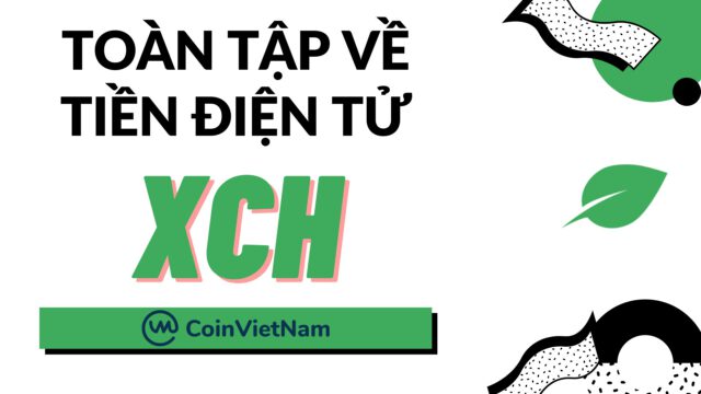 Toàn tập về tiền điện tử XCH