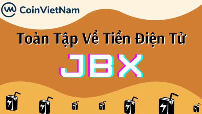Toàn tập về tiền điện tử JBX