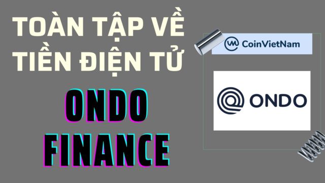 Ondo Finance là gì? Toàn tập về Ondo Finance Token