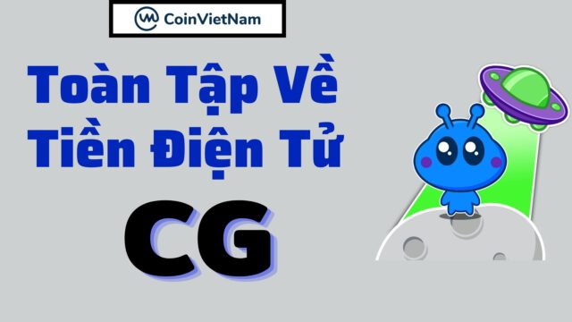 Toàn tập về tiền điện tử CG