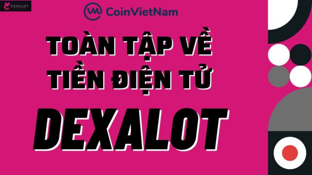 Toàn tập về tiền điện tử Dexalot