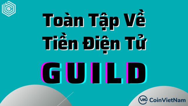Toàn tập về tiền điện tử GUILD