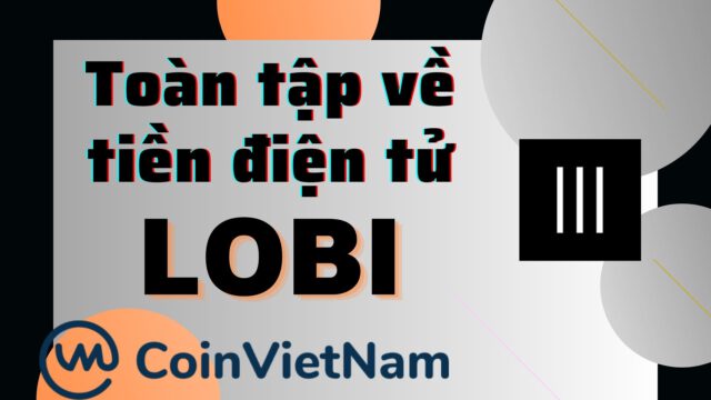 Toàn tập về tiền điện tử LOBI Token